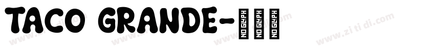Taco grande字体转换
